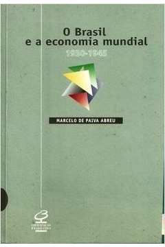 O Brasil e a Economia Mundial 1930-1945