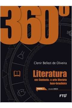 360º Literatura Em Contexto a Arte Literária Luso-brasileira