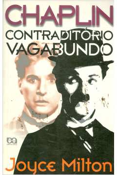 Chaplin: Contraditório Vagabundo