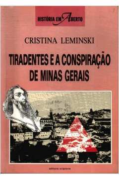 Tiradentes e a Conspiração de Minas Gerais