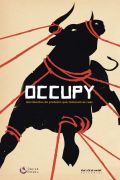 Occupy - Movimentos de Protesto Que Tomaram as Ruas