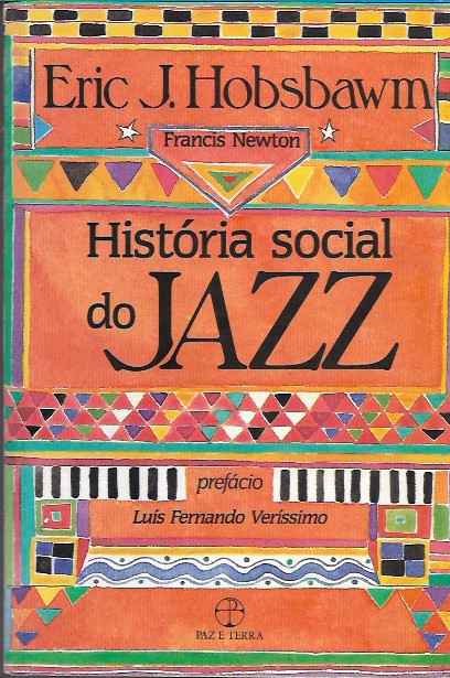 Eric Hobsbawm Historia Social Do Jazz Pdf
