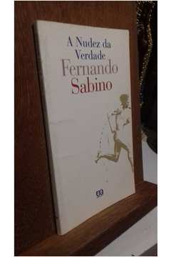 Livro: A Nudez da Verdade - Fernando Sabino | Estante Virtual