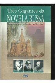 Tres Gigantes da Novela Russa