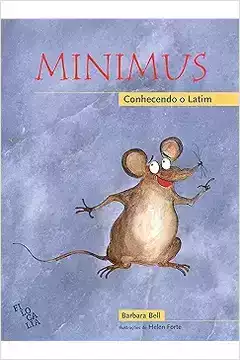 Minimus : Conhecendo o Latim (livro do Aluno)