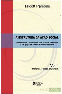 A Estrutura da Ação Social - Volume 1