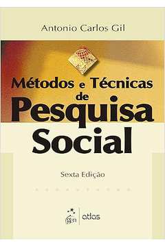 Métodos e Técnicas de Pesquisa Social - 6ª Edição