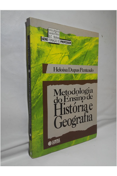 Livro: Metodologia Do Ensino De História E Geografia - Heloísa Dupas ...