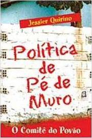 Politica de Pé de Muro de Jossier Querino pela Do Autor (2002)
