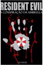 Resident Evil - a Conspiração da Umbrella