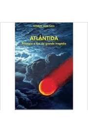 Atlântida - Príncipio e Fim da Grande Tragédia