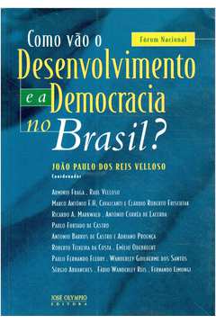 Como Vão o Desenvolvimento e a Democracia no Brasil?