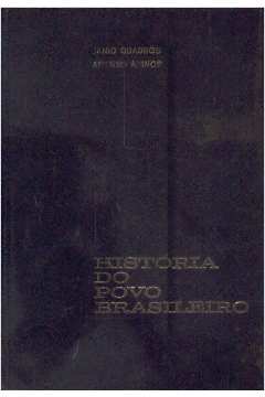 História do Povo Brasileiro Vol. 1