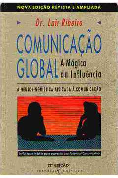 Comunicação Global - a Mágica da Influência