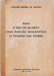 Rosa o Rio do Quarto uma Paixão Romântica o Veneno das Flores