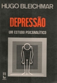Depressão -  um Estudo Psicanalítico