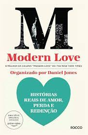 Modern Love - Histórias Reais de Amor, Perda e Redenção