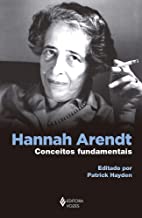 Hannah Arendt Conceitos Fundamentais