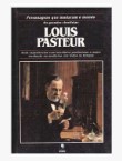 Louis Pasteur - os Grandes Cientistas