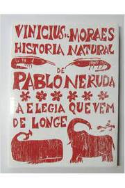 Historia Natural de Pablo Neruda