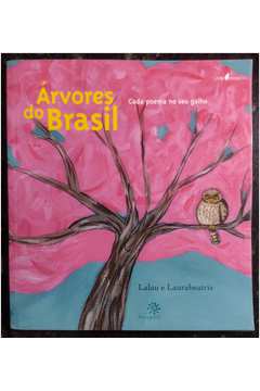 Árvores do Brasil: Cada Poema no Seu Galho