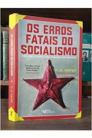 Os Erros Fatais do Socialismo