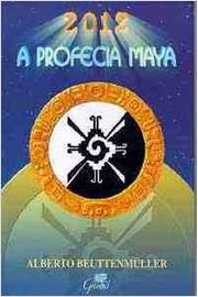 2012 a Profecia Maya