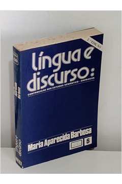 Língua e Discurso Contribuição aos Estudos Semânticos Sintaxicos