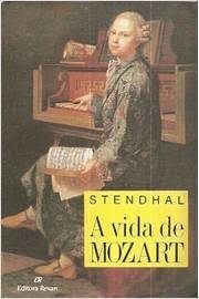 A Vida De Mozart, de Stendhal - A Vida De Mozart - Regra Do Jogo