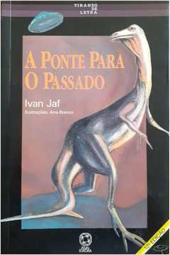  A Ponte Para O Passado: 9788570564672: Books