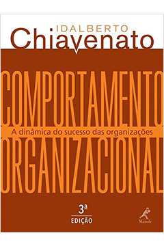 Comportamento Organizacional: a Dinâmica do Sucesso das Organizações