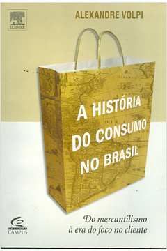 A História do Consumo no Brasil