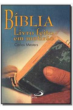 Bíblia: Livro Feito Em Mutirão