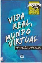 Vida Real, Mundo Virtual