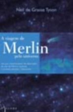A Viagem de Merlin pelo Universo