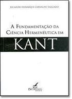 A Fundamentação da Ciência Hermenêutica Em Kant