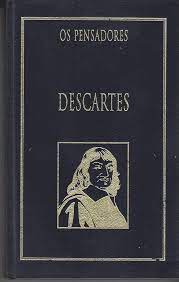 Os Pensadores Descartes