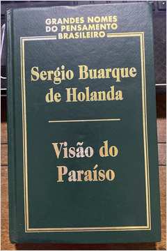 Grandes Nomes do Pensamento Brasileiro - Visão do Paraíso