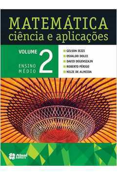 Matemática - Ciência e Aplicações - Vol. 2 / Ensino Médio