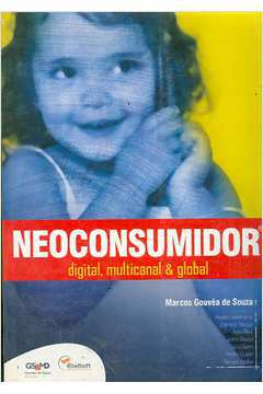 Neoconsumidor: Digital, Multicanal e Global