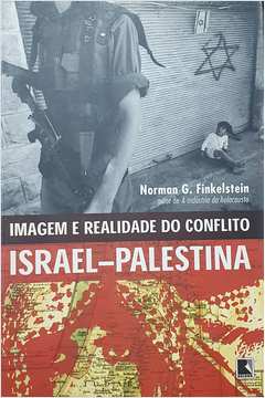 Imagem e Realidade do Conflito Israel-palestina