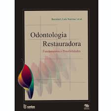 Livro: Odontologia Restauradora Fundamentos E Possibilidades - Luiz ...