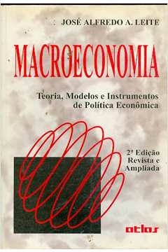 Macroeconomia - Teoria, Modelos e Instrumentos de Política Econômica