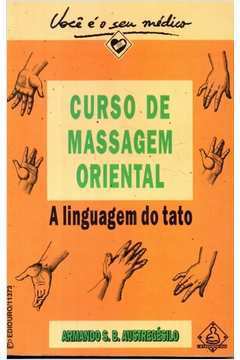 Curso de Massagem Oriental - a Linguagem do Tato