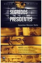 Dossiê Brasília - os Segredos dos Presidentes