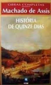 História de Quinze Dias - Obras Completas