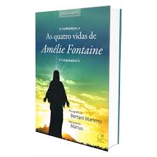 As Quatro Vidas de Amélie Fontaine