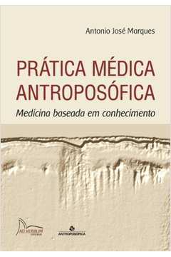 Pratica Medica Antroposofica - Medicína Baseada Em Conhecimento