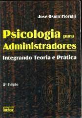 Psicologia para Administradores Integrando Teoria e Prática