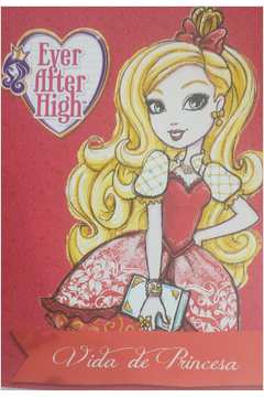 Livro - Ever After High - Vida de princesa - Livros de Literatura